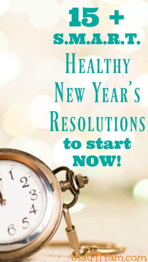 Healthy New Year&#039;s Resolutions to Start NOW - That Fit Fam