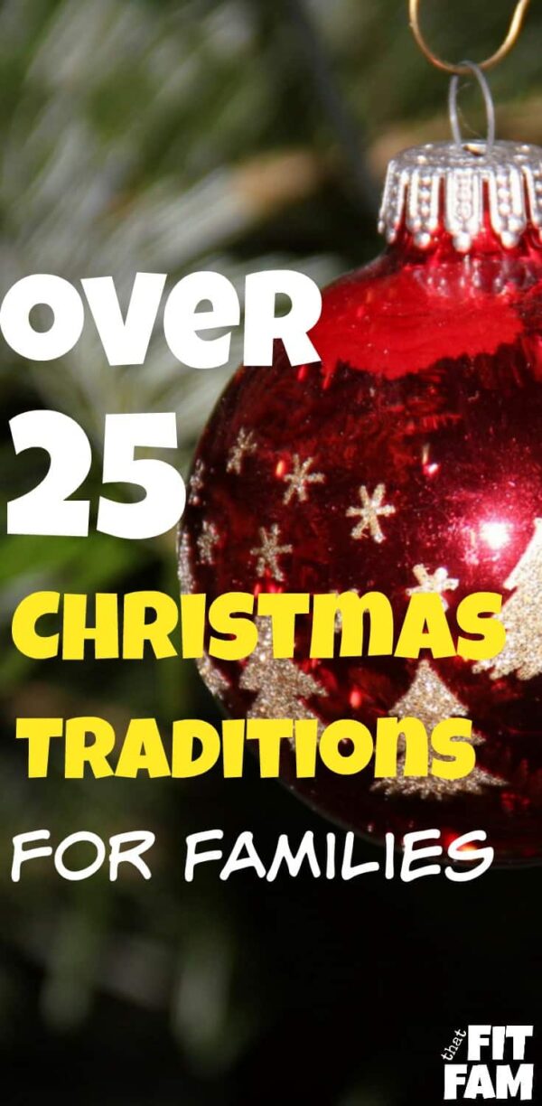 25+ Family Christmas Traditions That Fit Fam