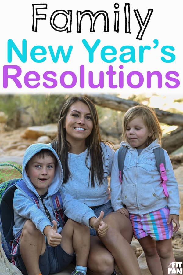 Family New Year's Resolutions - That Fit Fam